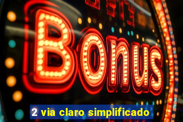 2 via claro simplificado